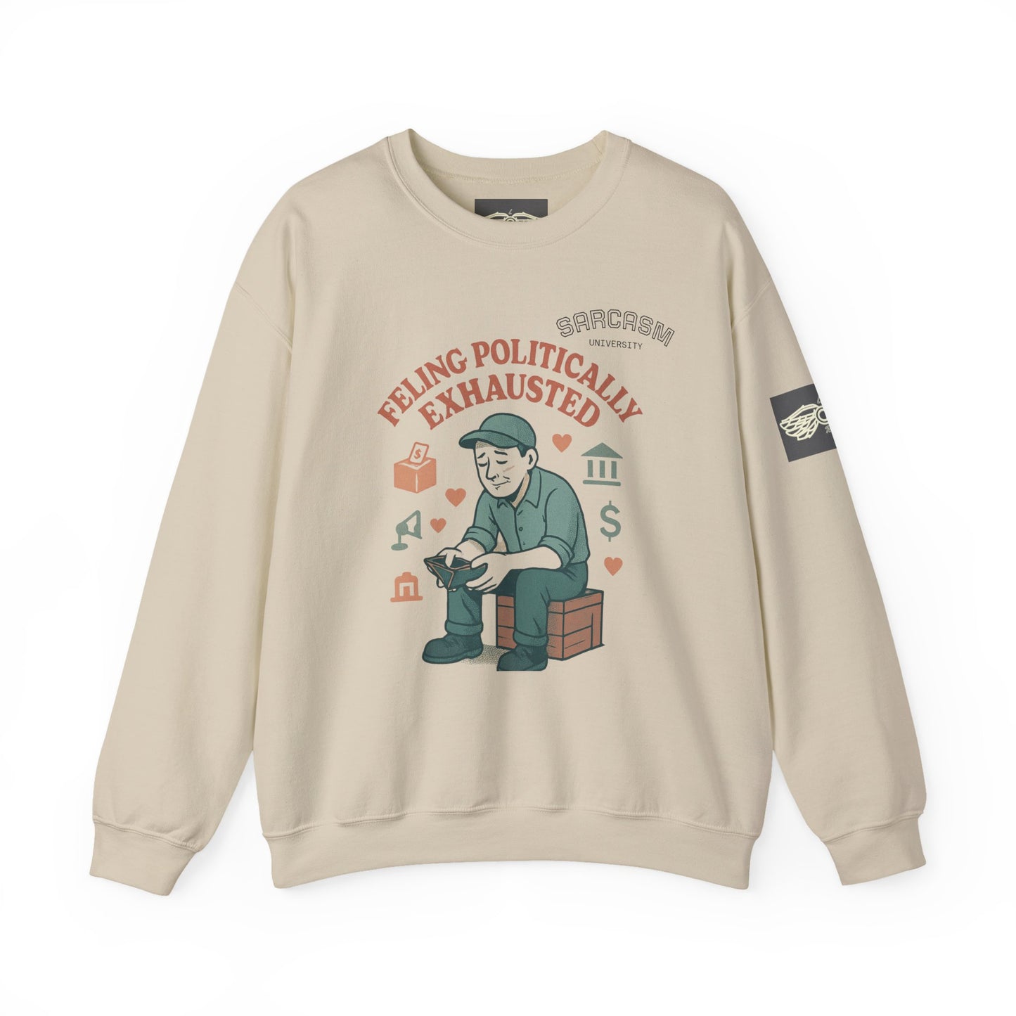 Sarcasm Political Exhaustion Sweatshirt