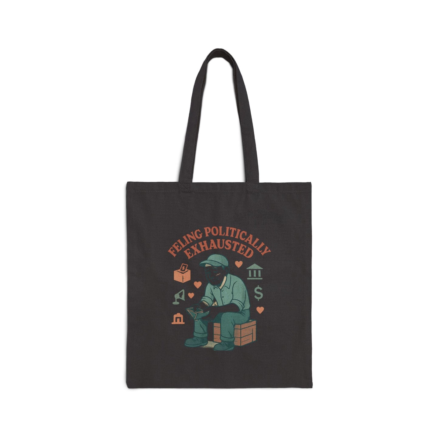 Tote Bag Sarcasm Political Exhaustion for Overworked Middle Class