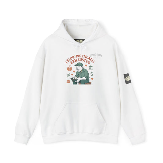 Hooded Sweatshirt - Sarcasm Political Exhaustion for Overworked Middle Class