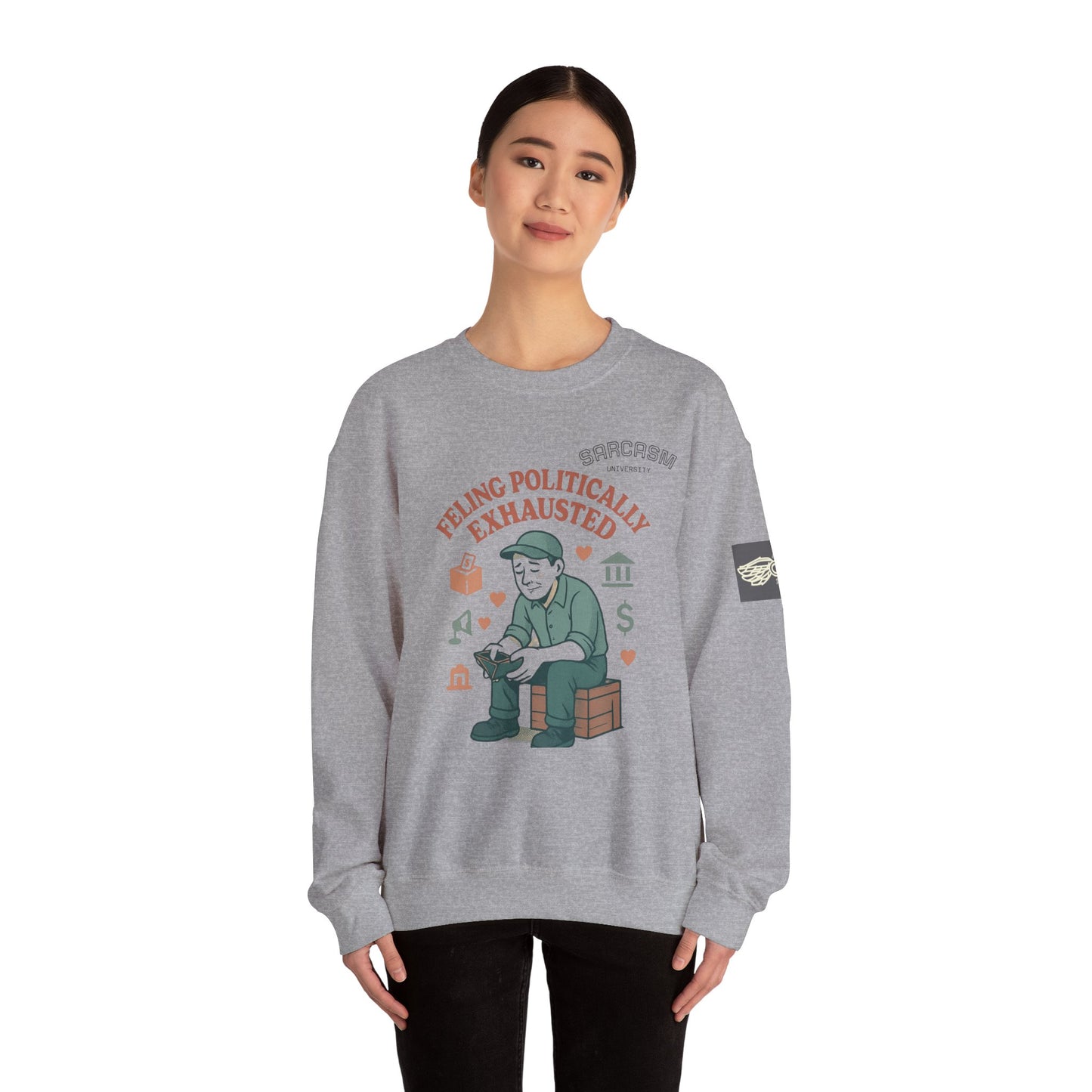 Sarcasm Political Exhaustion Sweatshirt